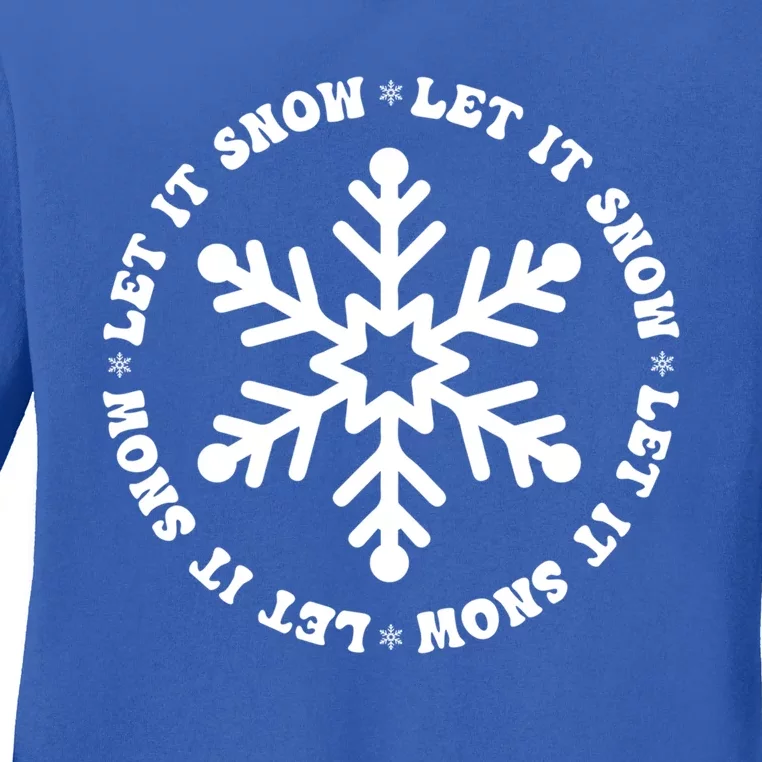 Let It Snow Christmas Snowflake Funny Sarcastic Xmas Gift Ladies Long Sleeve Shirt