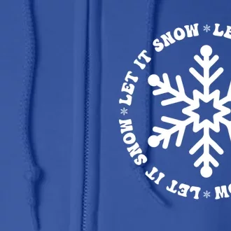 Let It Snow Christmas Snowflake Funny Sarcastic Xmas Gift Full Zip Hoodie