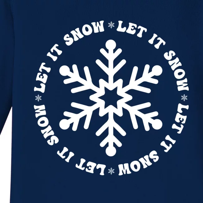 Let It Snow Christmas Snowflake Funny Sarcastic Xmas Gift Baby Long Sleeve Bodysuit