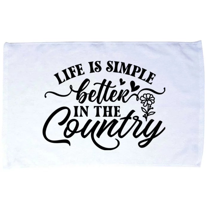 Life Is Simple Better In The Country Microfiber Hand Towel