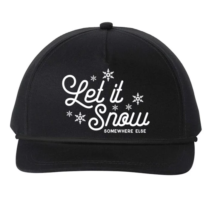 Let It Snow Somewhere Else Funny Christmas Cute Gift Snapback Five-Panel Rope Hat