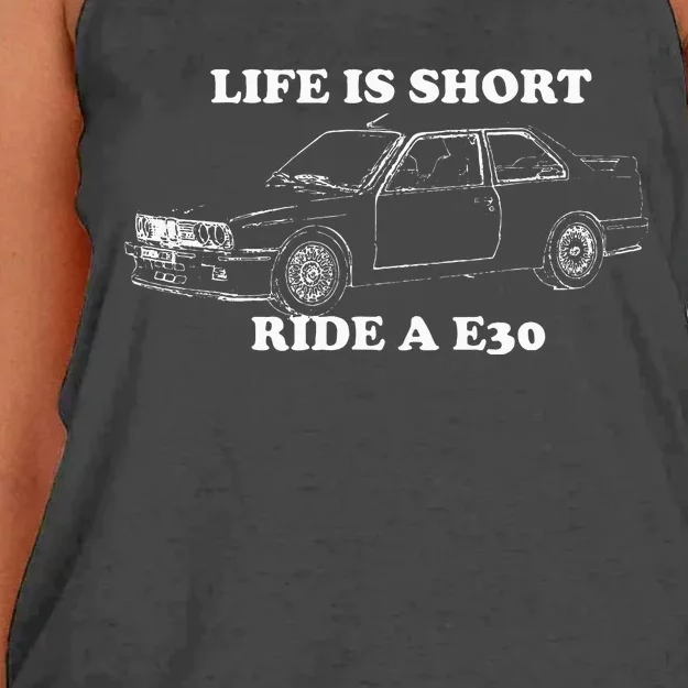 Life is Short Ride a E30 for Car Lovers Women's Knotted Racerback Tank