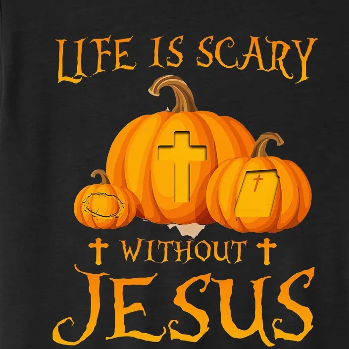 Life Is Scary Without Jesus Halloween Pumpkin Christian ChromaSoft Performance T-Shirt