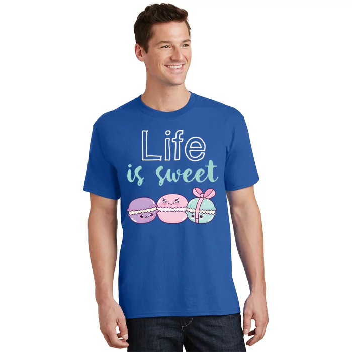 Life Is Sweet Cute And Funny Macaroon French Dessert Gift T-Shirt