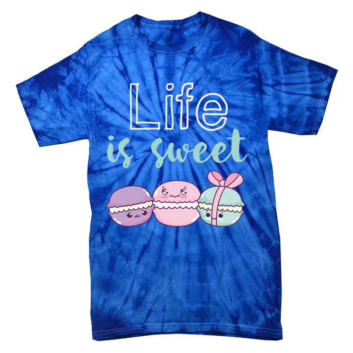 Life Is Sweet Cute And Funny Macaroon French Dessert Gift Tie-Dye T-Shirt