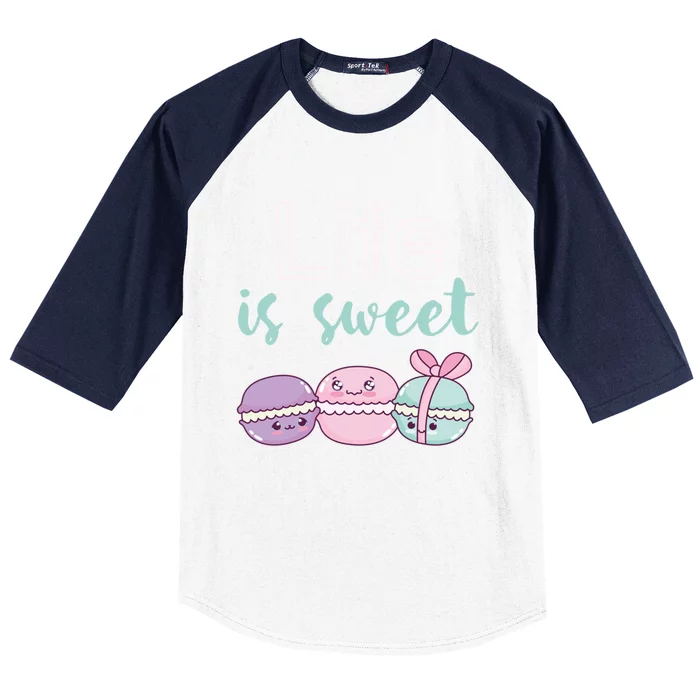 Life Is Sweet Cute And Funny Macaroon French Dessert Gift Baseball Sleeve Shirt