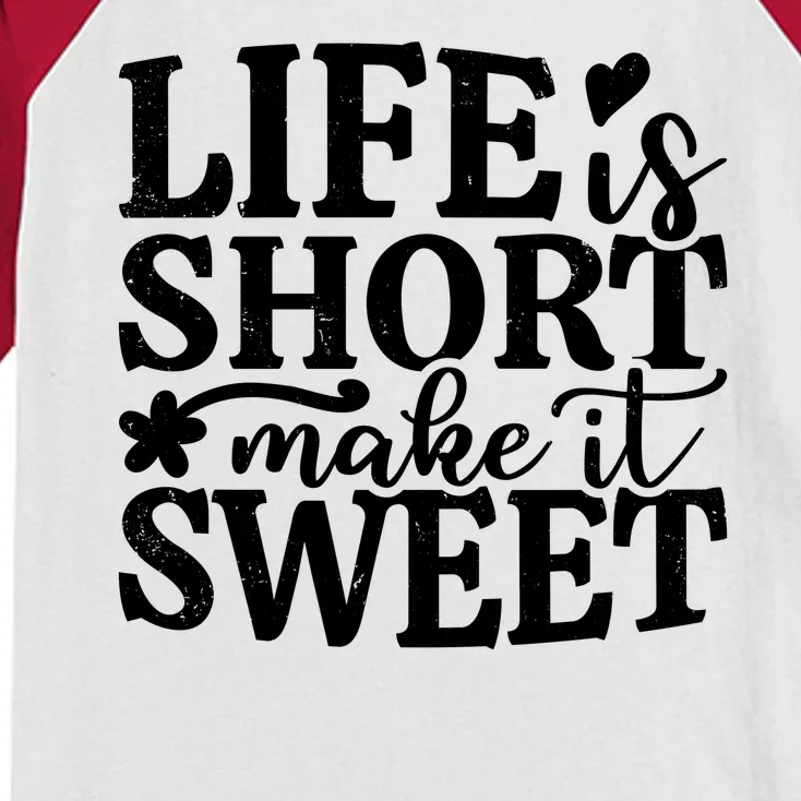 Life Is Short Make It Sweet Inspirational Quote Kids Colorblock Raglan Jersey