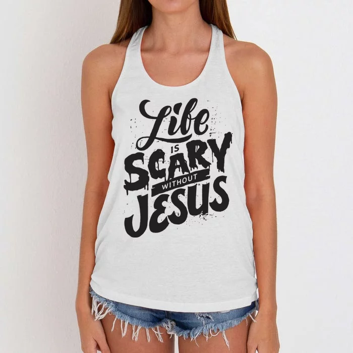 Life Is Scary Without Jesus Christian Faith Halloween Women's Knotted Racerback Tank