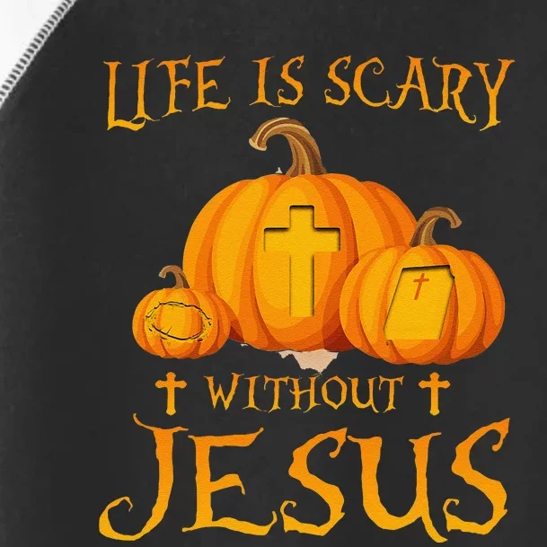 Life Is Scary Without Jesus Halloween Pumpkin Christian Toddler Fine Jersey T-Shirt