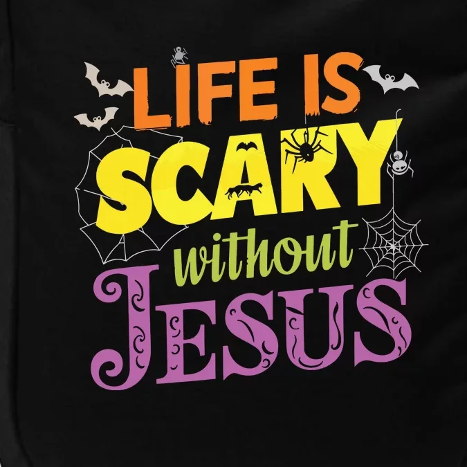 Life Is Scary Without Jesus Christian Faith Halloween Impact Tech Backpack