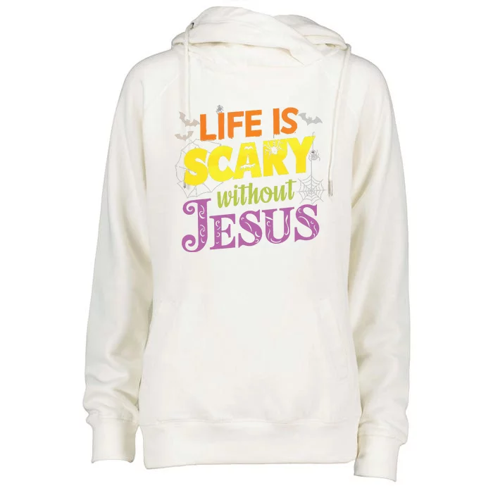 Life Is Scary Without Jesus Christian Faith Halloween Womens Funnel Neck Pullover Hood