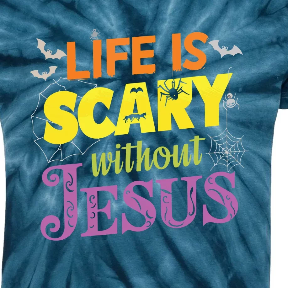 Life Is Scary Without Jesus Christian Faith Halloween Kids Tie-Dye T-Shirt