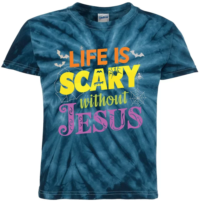 Life Is Scary Without Jesus Christian Faith Halloween Kids Tie-Dye T-Shirt