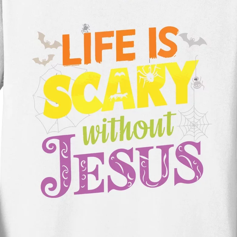 Life Is Scary Without Jesus Christian Faith Halloween Kids Long Sleeve Shirt