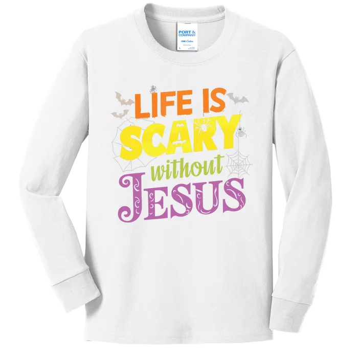 Life Is Scary Without Jesus Christian Faith Halloween Kids Long Sleeve Shirt