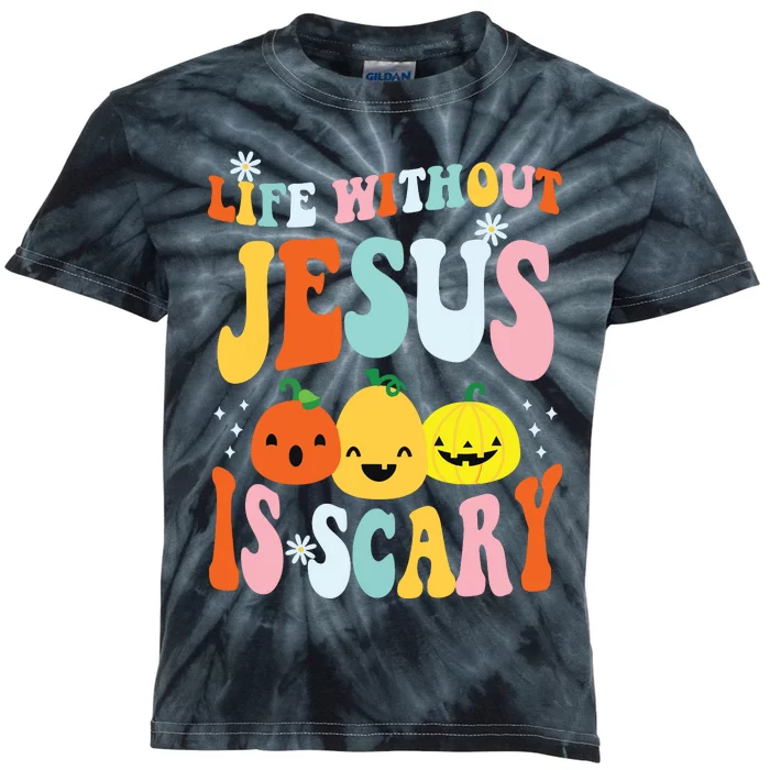 Life Is Scary Without Jesus Christian Faith Halloween Kids Tie-Dye T-Shirt