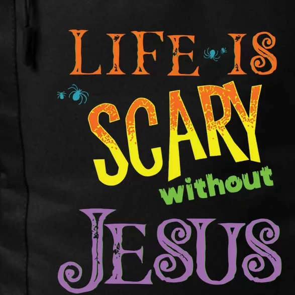 Life Is Scary Without Jesus Christian Halloween Costume Daily Commute Backpack