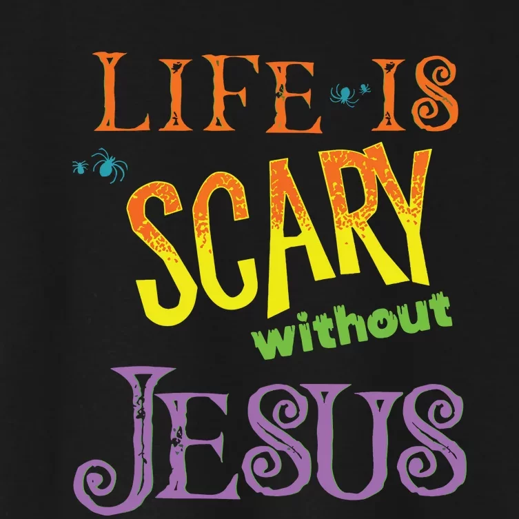 Life Is Scary Without Jesus Christian Halloween Costume Women's Crop Top Tee