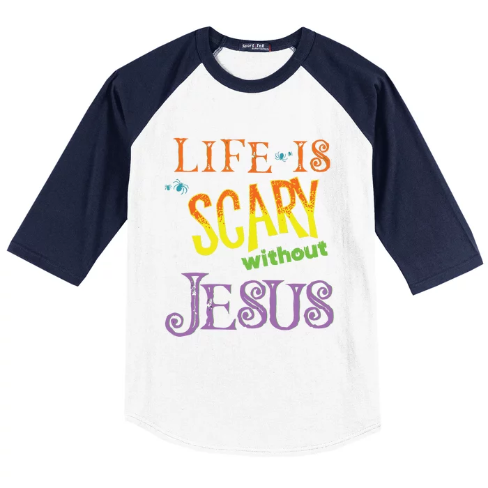 Life Is Scary Without Jesus Christian Halloween Costume Baseball Sleeve Shirt