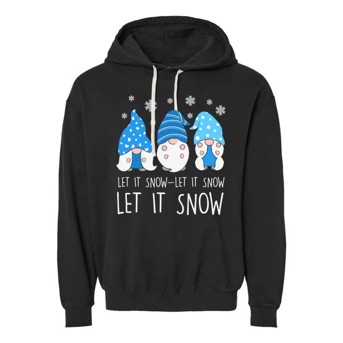 Let It Snow Gnomes Winter Holiday Cute Garment-Dyed Fleece Hoodie