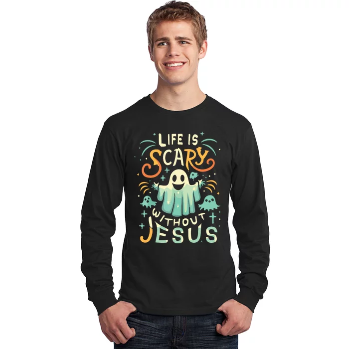 Life Is Scary Without Jesus Christian Halloween Funny Long Sleeve Shirt