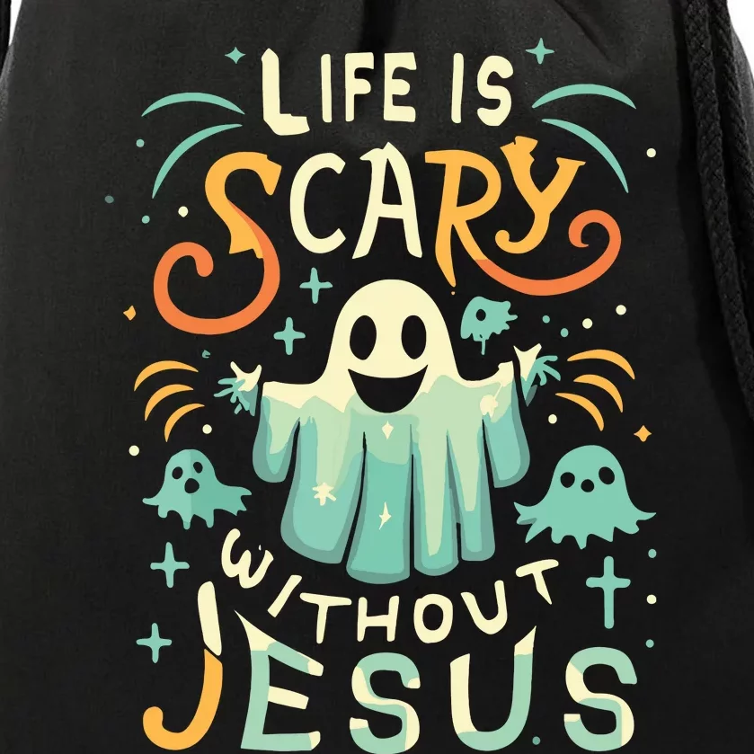 Life Is Scary Without Jesus Christian Halloween Funny Drawstring Bag