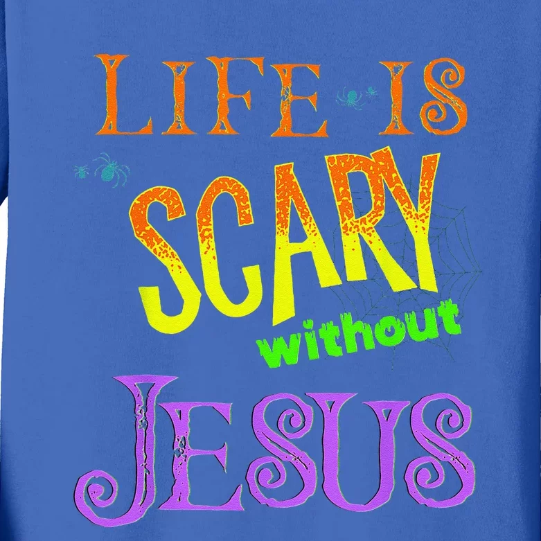 Life Is Scary Without Jesus Christian Halloween Costume Kids Long Sleeve Shirt