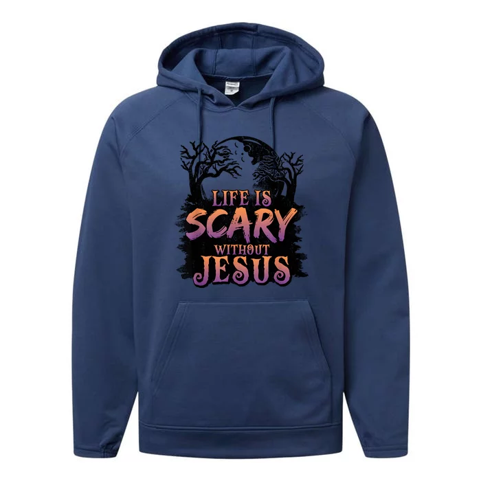 Life Is Scary Without Jesus Funny Halloween Christian Performance Fleece Hoodie