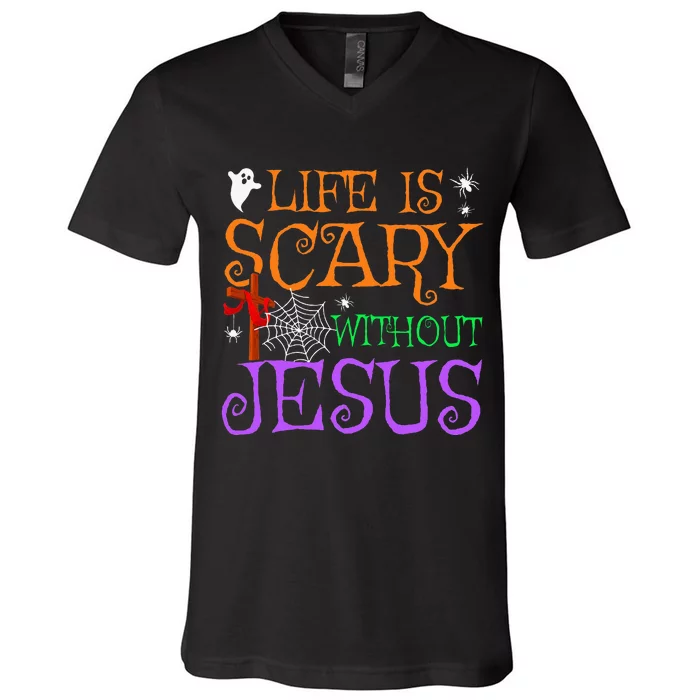 Life Is Scary Without Jesus V-Neck T-Shirt