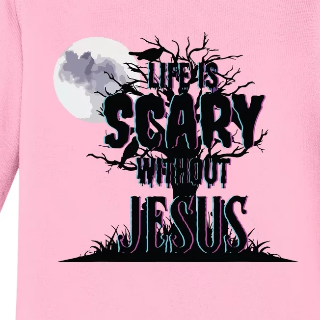 Life Is Scary Without Jesus Christian Halloween Religious Baby Long Sleeve Bodysuit