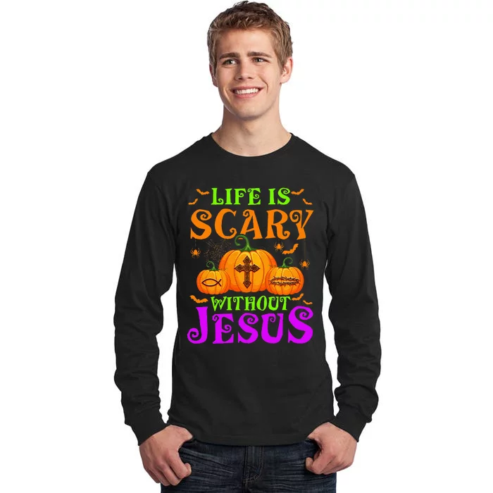 Life Is Scary Without Jesus Christian Halloween Tall Long Sleeve T-Shirt