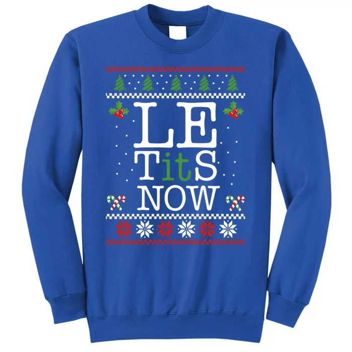 Let It Snow Christmas Ugly Sweater Funny Xmas Meaningful Gift Tall Sweatshirt