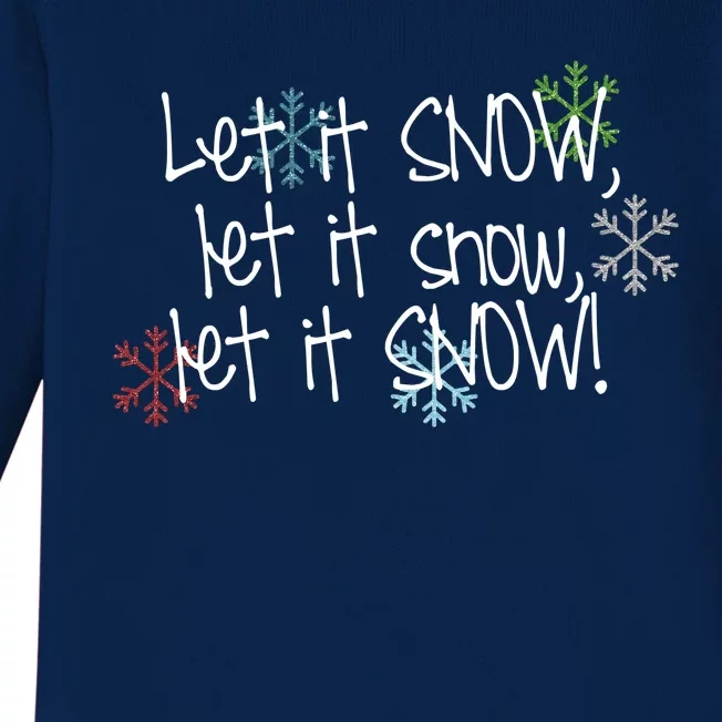 Let It Snow Let It Snow Let It Snow Baby Long Sleeve Bodysuit