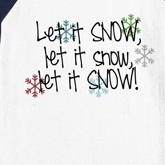 Let It Snow Let It Snow Let It Snow Baseball Sleeve Shirt