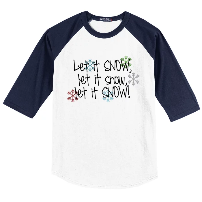 Let It Snow Let It Snow Let It Snow Baseball Sleeve Shirt