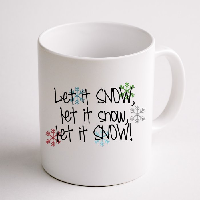 Let It Snow Let It Snow Let It Snow Front & Back Coffee Mug