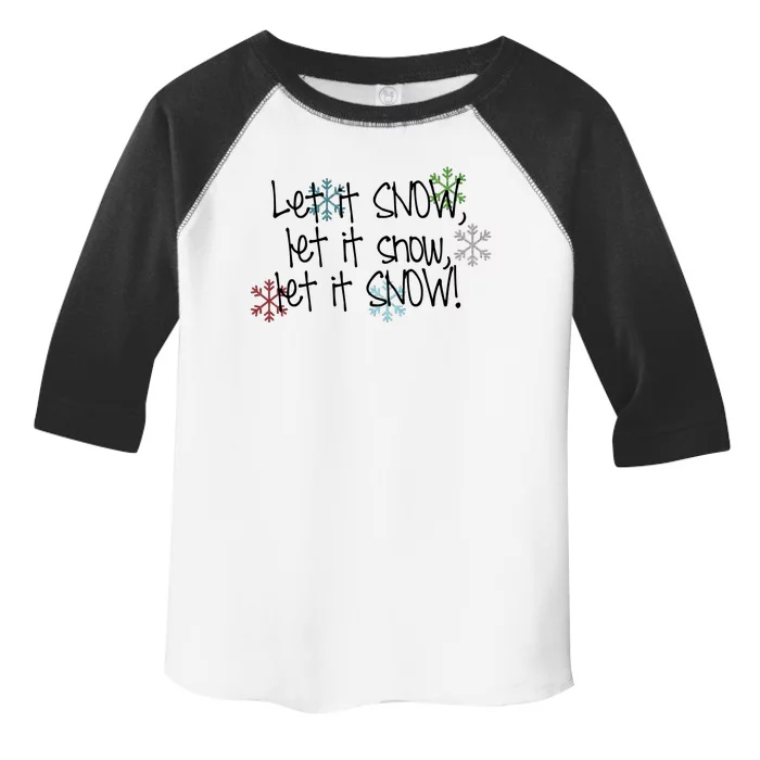 Let It Snow Let It Snow Let It Snow Toddler Fine Jersey T-Shirt