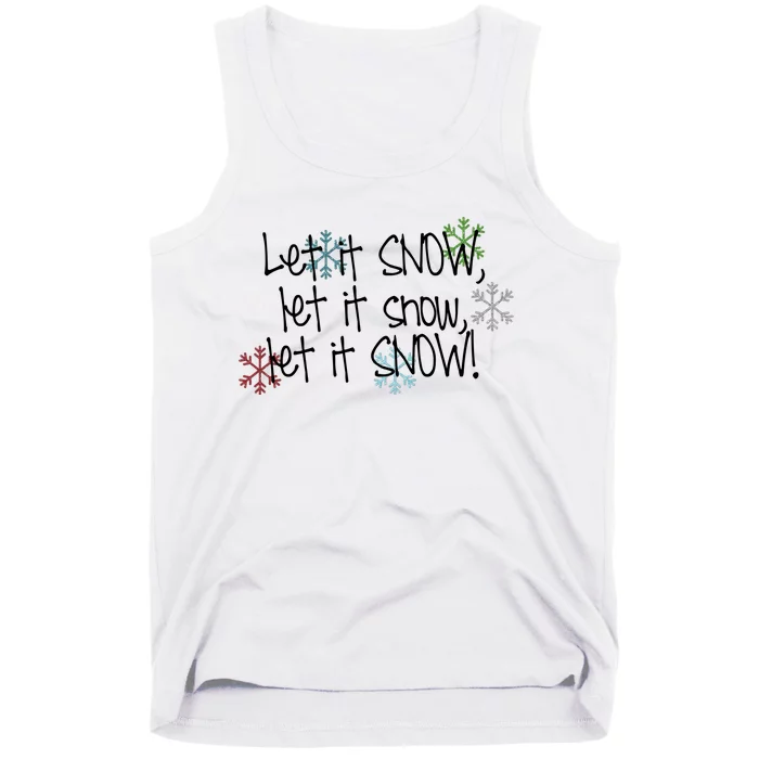 Let It Snow Let It Snow Let It Snow Tank Top