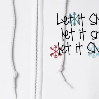 Let It Snow Let It Snow Let It Snow Full Zip Hoodie