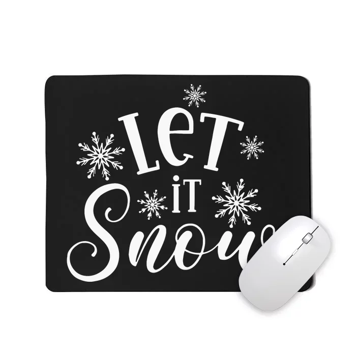 Let It Snow Funny Christmas Mousepad