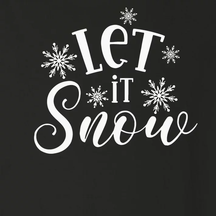 Let It Snow Funny Christmas Toddler Long Sleeve Shirt