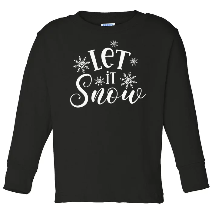 Let It Snow Funny Christmas Toddler Long Sleeve Shirt