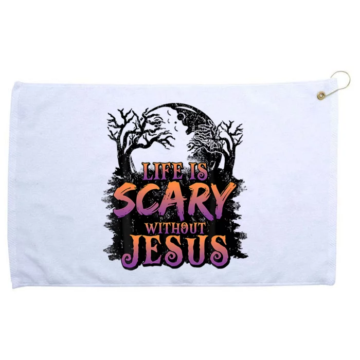 Life Is Scary Without Jesus Halloween Costume Grommeted Golf Towel