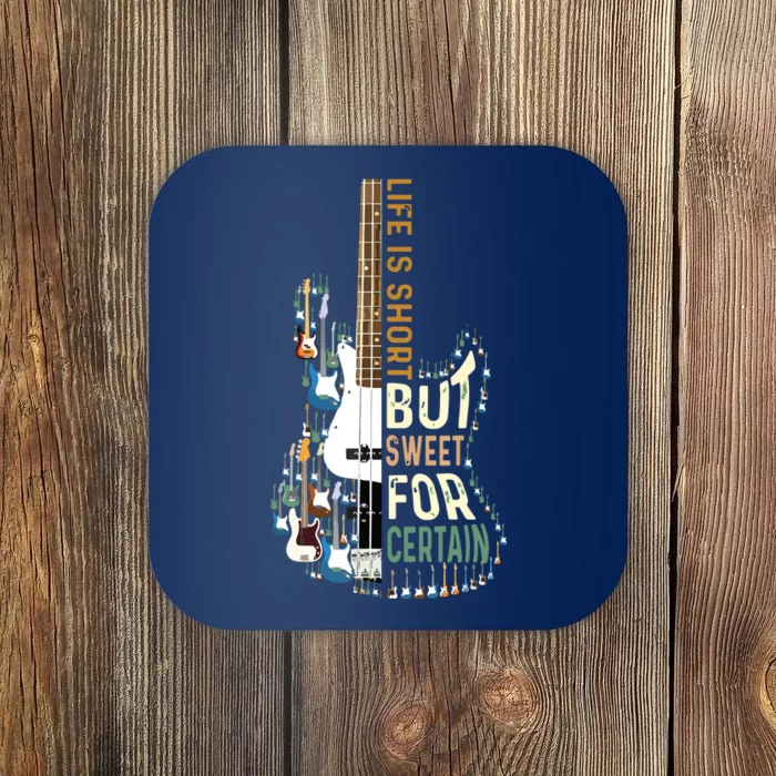 Life Is Short But Sweet For Certain Guitar Lover Music Lover Coaster