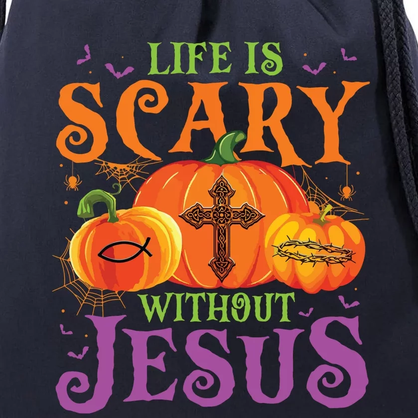 Life Is Scary Without Jesus Fall Halloween Christian Lover Drawstring Bag