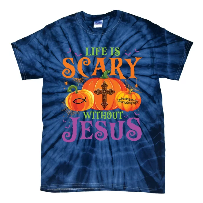 Life Is Scary Without Jesus Fall Halloween Christian Lover Tie-Dye T-Shirt