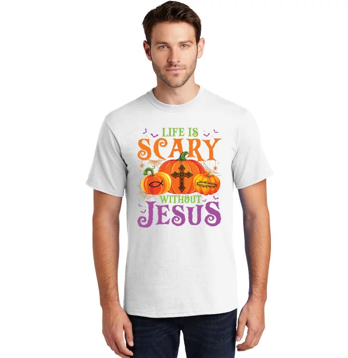 Life Is Scary Without Jesus Fall Halloween Christian Lover Tall T-Shirt