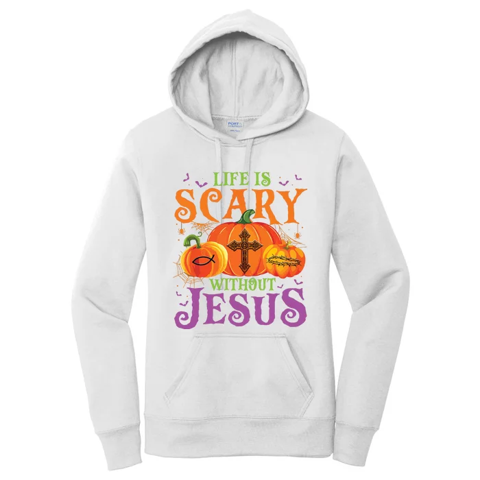 Life Is Scary Without Jesus Fall Halloween Christian Lover Women's Pullover Hoodie