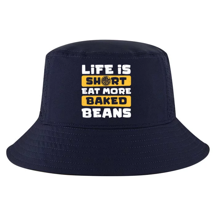 Life Is Short Funny Eat More Baked Beans For Bean Specialist Great Gift Cool Comfort Performance Bucket Hat