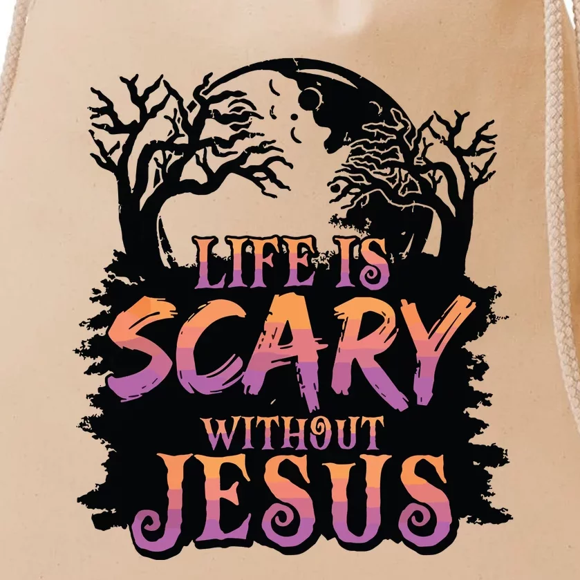 Life Is Scary Without Jesus Funny Halloween Christian Drawstring Bag